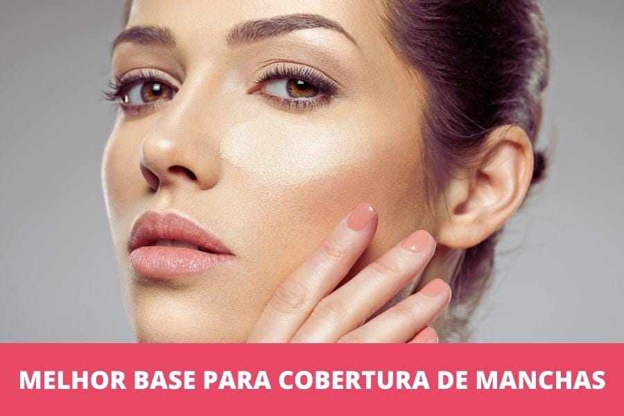 Melhor base para cobertura de manchas: as 10 melhores em 2026