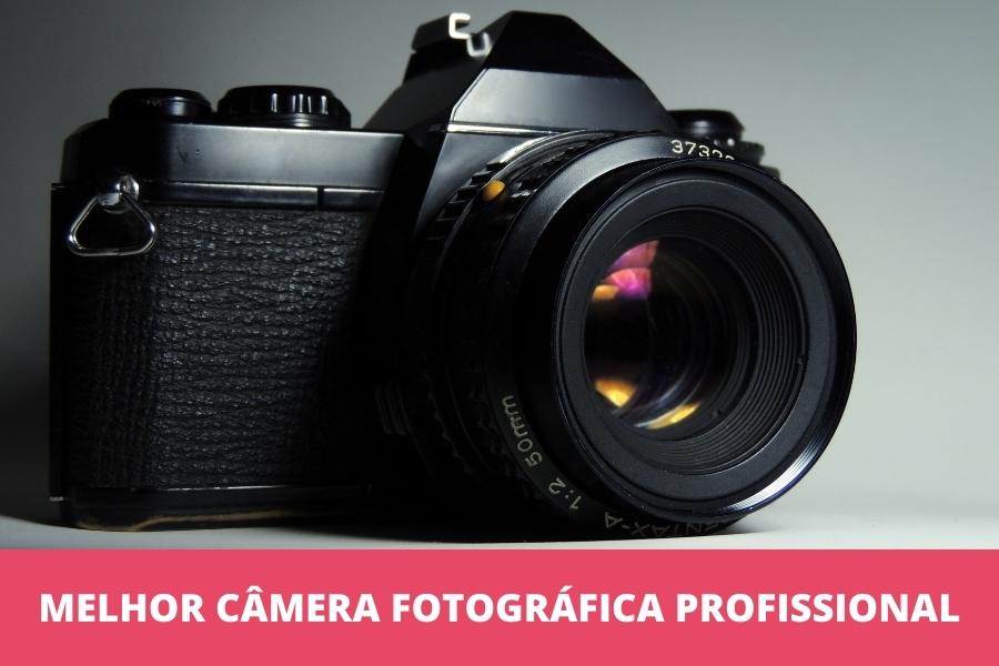 Melhor câmera fotográfica profissional: as 10 melhores em 2026