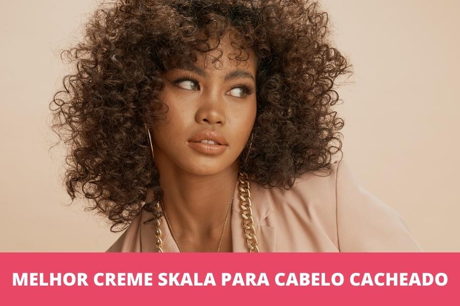 Melhor creme skala para cabelo cacheado: os 10 melhores em 2026