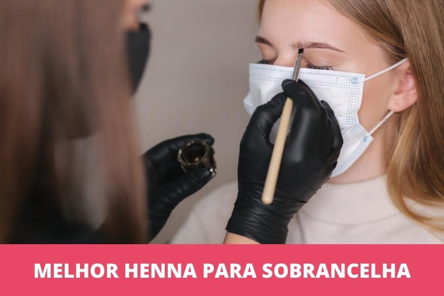 Melhor henna para sobrancelha: as 10 melhores em 2026